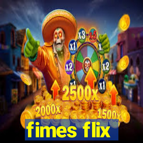 fimes flix